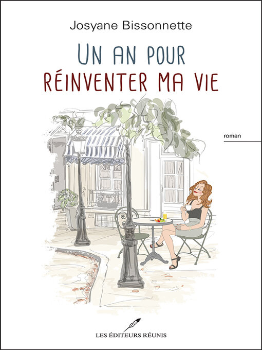 Title details for Un an pour réinventer ma vie by Josyane Bissonnette - Available